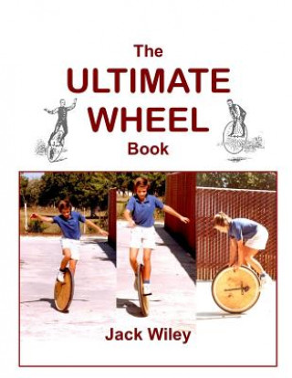 Книга The Ultimate Wheel Book Jack Wiley