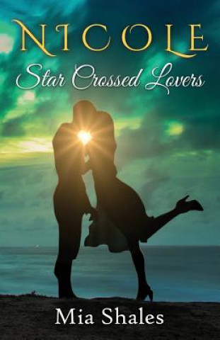 Boek Nicole: Star Crossed Lovers Mia Shales