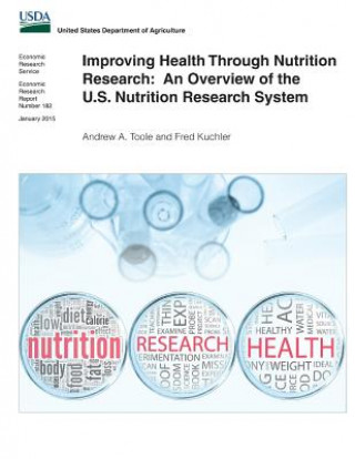 Kniha Improving Health Through Nutrition Research: An Overview of the U.S. Nutrition Research System Andrew a Toole