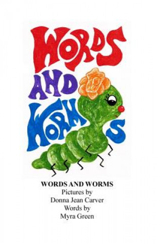 Könyv Words and Worms Donna Jean Carver