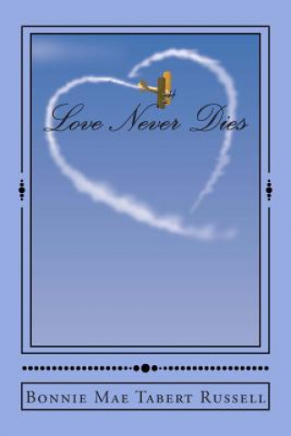 Kniha Love Never Dies Bonnie Mae Tabert Russell