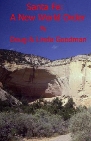 Kniha Santa Fe: A New World Order Doug Goodman