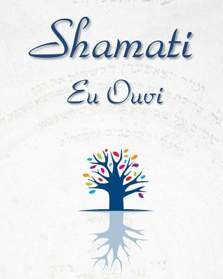 Kniha Shamati (Eu Ouvi) Baal Hasulam
