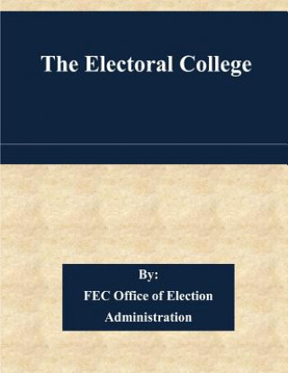 Kniha The Electoral College Fec Office of Election Administration