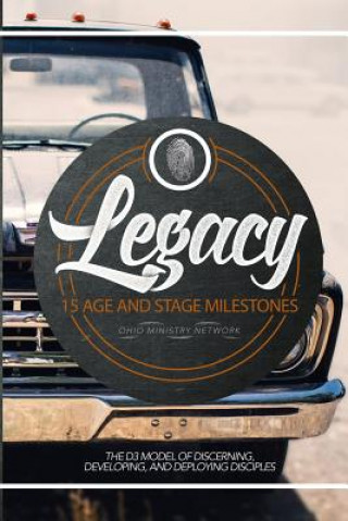 Book The Legacy: The D3 Model of Discerning, Developing, and Deploying Disciples Ohio Ministry Network