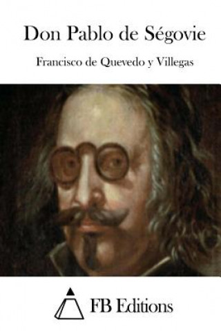 Libro Don Pablo de Ségovie Francisco De Quevedo y Villegas