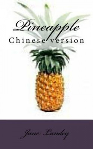 Kniha Pineapple: Chinese Version Jane Landey