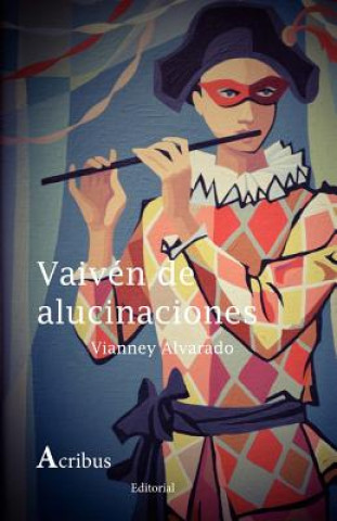 Книга Vaivén de alucinaciones Vianney Alvarado