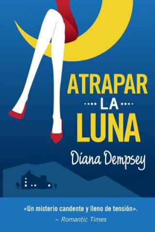 Книга Atrapar la Luna Diana Dempsey