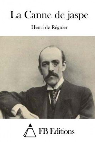 Knjiga La Canne de jaspe Henri de Regnier