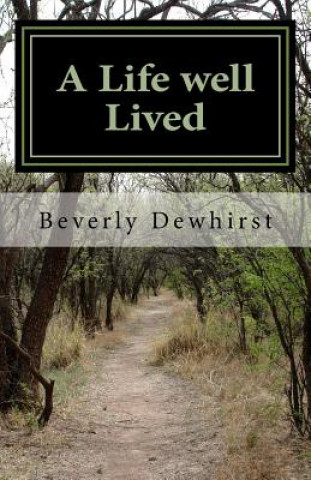 Knjiga A Life Well Lived Beverly Dewhirst