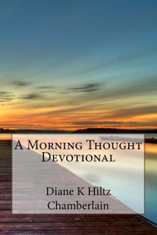 Kniha A Morning Thought Devotional Diane K Chamberlain