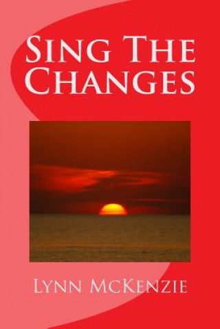 Knjiga Sing The Changes Lynn McKenzie