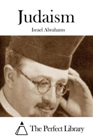 Kniha Judaism Israel Abrahams