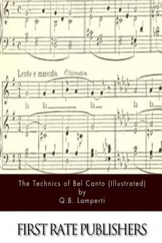 Книга The Technics of Bel Canto (Illustrated) Q B Lamperti