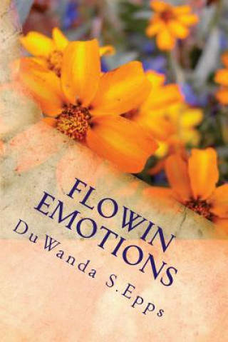 Kniha Flowin Emotions Duwanda S Epps