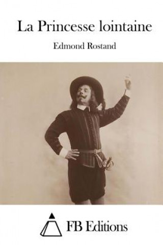 Kniha La Princesse lointaine Edmond Rostand