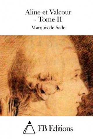 Kniha Aline et Valcour - Tome II Marquis de Sade