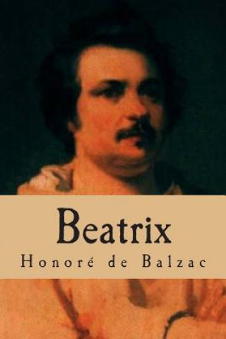 Carte Beatrix: La comedi humaine M Honore De Balzac