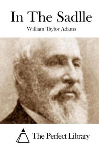 Book In The Sadlle William Taylor Adams