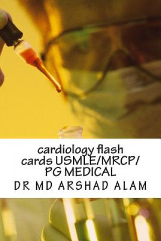Carte cardiology flash cards USMLE: review book Dr MD Arshad Alam