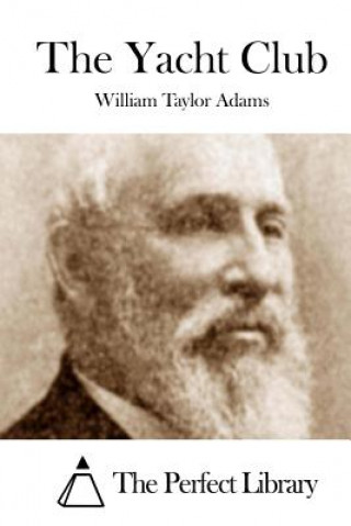 Книга The Yacht Club William Taylor Adams