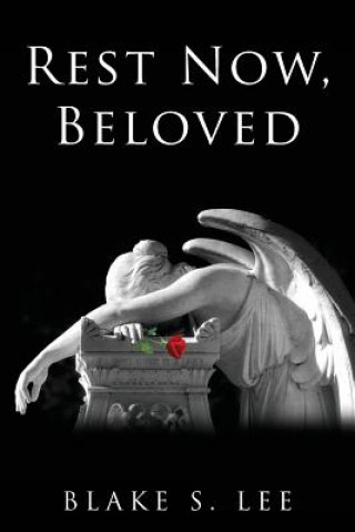 Knjiga Rest Now, Beloved Blake S Lee