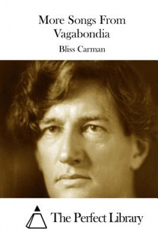 Libro More Songs From Vagabondia Bliss Carman