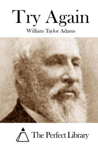 Knjiga Try Again William Taylor Adams