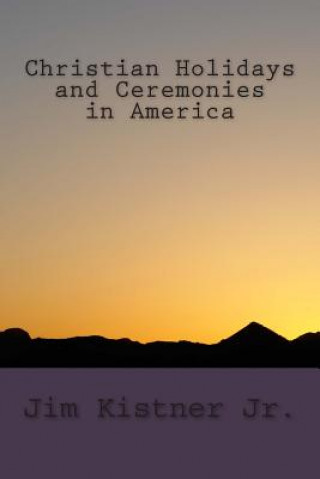 Carte Christian Holidays and Ceremonies in America Jim Kistner Jr