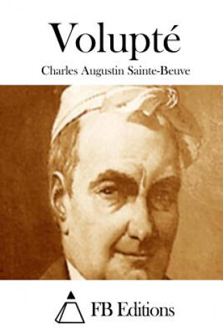 Kniha Volupté Charles Augustin Sainte-Beuve