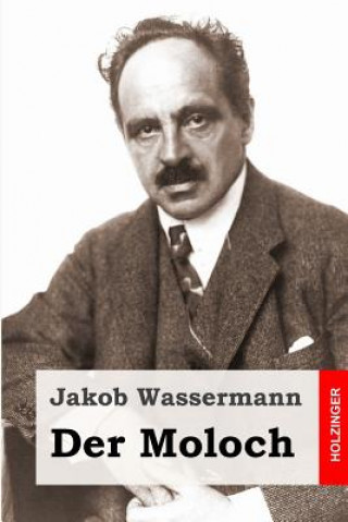 Książka Der Moloch Jakob Wassermann