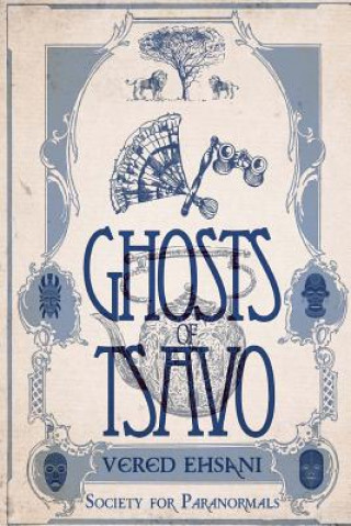 Buch Ghosts of Tsavo Mrs Vered Ehsani