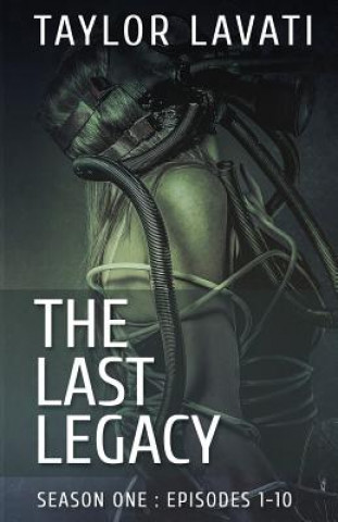 Kniha The Last Legacy: Season One Taylor Lavati