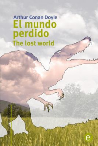 Könyv El mundo perdido/The lost world: Edición bilingüe/Bilingual edition Arthur Conan Doyle