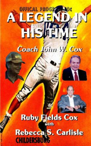 Książka A Legend in His Time: Coach John W. Cox Ruby Fields Cox