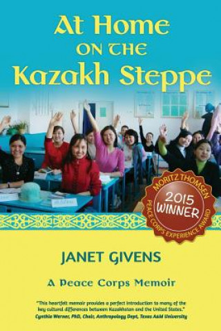 Kniha At Home on the Kazakh Steppe: A Peace Corps Memoir Janet Givens