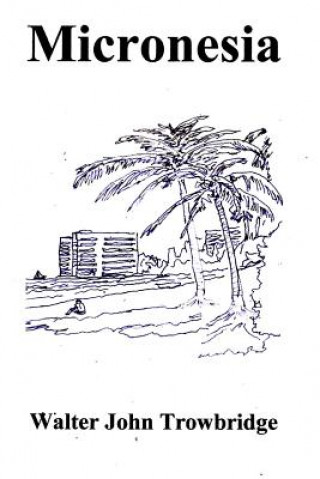 Libro Micronesia Walter John Trowbridge