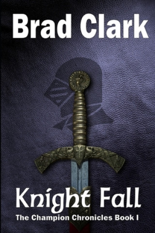 Book Knight Fall Brad Clark