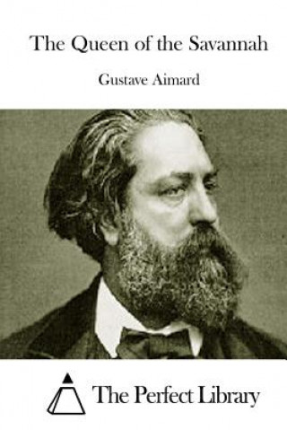 Könyv The Queen of the Savannah Gustave Aimard