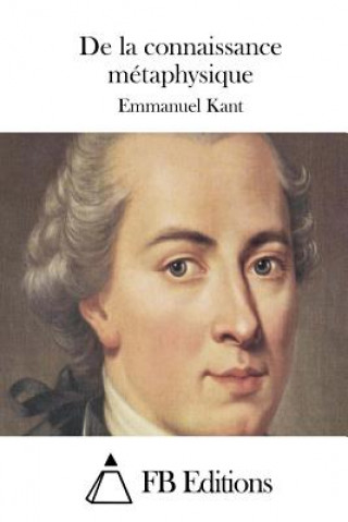 Libro De la connaissance métaphysique Emmanuel Kant