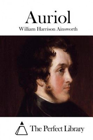 Book Auriol William Harrison Ainsworth