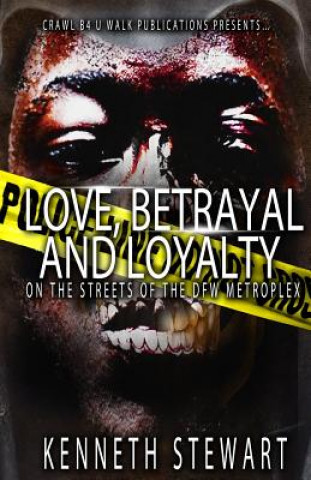 Book Love, Betrayal and Loyalty Kenneth Stewart