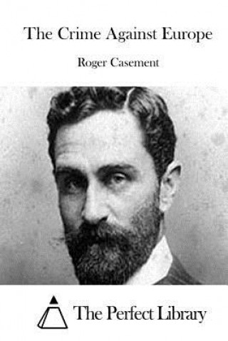 Kniha The Crime Against Europe Roger Casement