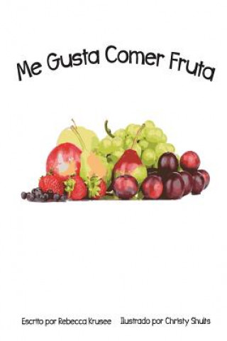 Książka Me Gusta Comer Fruta Rebecca Krusee