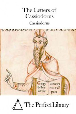 Könyv The Letters of Cassiodorus Cassiodorus