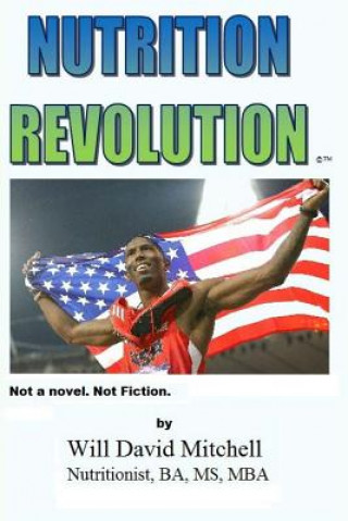 Carte NUTRITION Revolution: Not a novel. Not fiction. Will David Mitchell