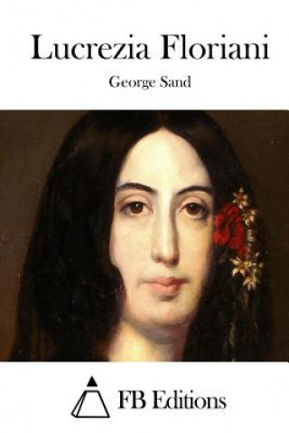 Kniha Lucrezia Floriani George Sand