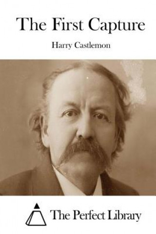 Βιβλίο The First Capture Harry Castlemon