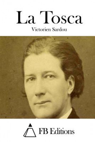 Könyv La Tosca Victorien Sardou